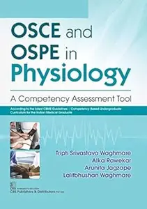 OSCE and OSPE in Physiology: A Competency Assessment Tool
