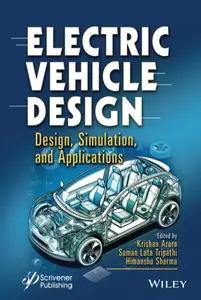 Electric Vehicle Design: Design, Simulation, and Applications