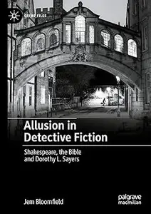 Allusion in Detective Fiction: Shakespeare, the Bible and Dorothy L. Sayers