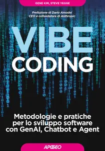 Vibe Coding - Gene Kim & Steve Yegge