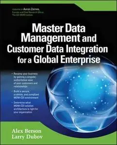 Master Data Management and Customer Data Integration for a Global Enterprise