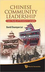 Chinese Community Leadership: Case Study of Victoria in Canada