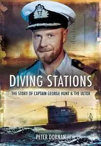 Diving Stations: The Story of George Hunt & The ULTOR [Repost]