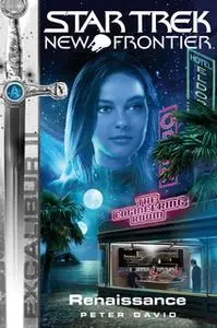 «Star Trek New Frontier - Episode 08: Excalibur - Renaissance» by Peter David
