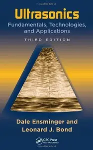 Ultrasonics: Fundamentals, Technologies, and Applications, Third Edition (repost)