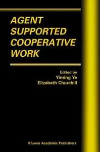 Agent Supported Cooperative Work