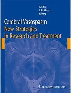 Cerebral Vasospasm: New Strategies in Research and Treatment [Repost]