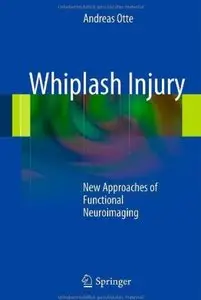 Whiplash Injury: New Approaches of Functional Neuroimaging