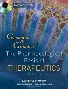 Goodman and Gilman's The Pharmacological Basis of Therapeutics (12th Edition) (repost)