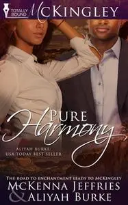«Pure Harmony» by Aliyah Burke,Mckenna Jeffries