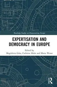 Expertisation and Democracy in Europe