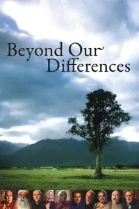 Beyond Our Differences (2008)