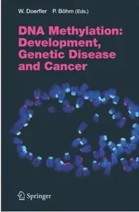 DNA Methylation: Development, Genetic Disease and Cancer