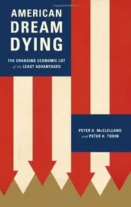 American Dream Dying: The Changing Economic Lot of the Least Advantaged (repost)