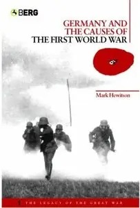 Germany and the Causes of the First World War [Repost]