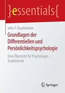 Grundlagen der Differentiellen und Persönlichkeitspsychologie: Eine Übersicht für Psychologie-Studierende (Repost)