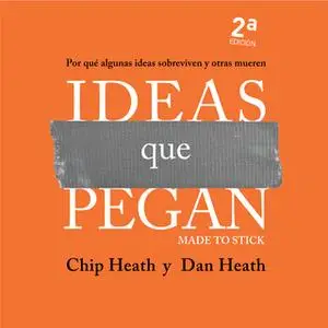 «Ideas que pegan» by Dan Heath,Chip Heath