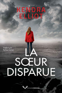 La Sœur disparue (Columbia River t. 1) - Kendra Elliot