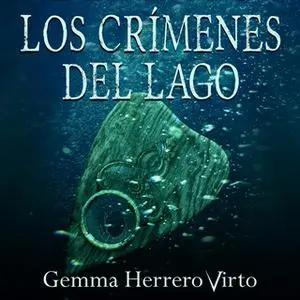 «Los crímenes del lago» by Gemma Herrero Virto