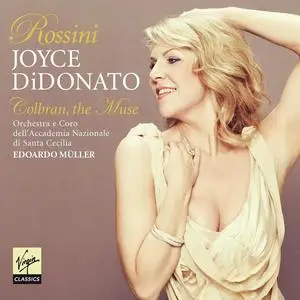 Joyce DiDonato, Edoardo Müller, Orchestra e Coro dell'Accademia Nazionale di Santa Cecilia - Rossini: Colbran, the Muse (2009)