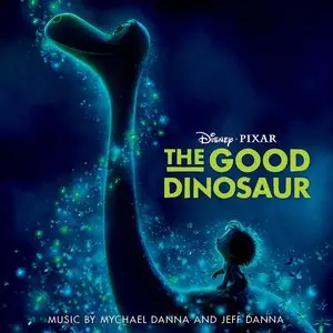 Mychael Danna & Jeff Danna - The Good Dinosaur [Original Motion Picture Soundtrack] (2015)