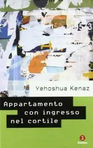 Yehoshua Kenaz - Appartamento con ingresso nel cortile
