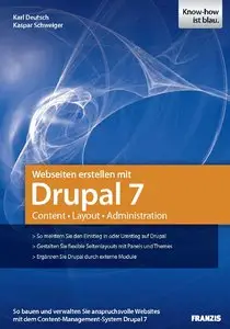 Webseiten erstellen mit Drupal 7 - Kaspar Schweiger & Karl Deutsch (2011)