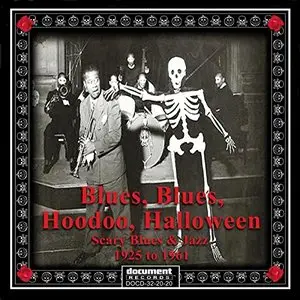 Various Artists - Blues, Blues, Hoodoo, Halloween: Scary Blues & Jazz 1925 to 1961 (2014)