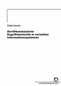 Zertifikatsbasierte Zugriffskontrolle in verteilten Informationssystemen
