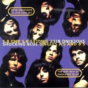 Shocking Blue - The Very Best Of [Singles A's & B's] (2001)