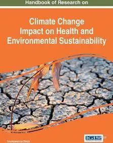 Handbook of Research on Climate Change Impact on Health and Environmental Sustainability