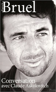Conversation avec Claude Askolovitch - Patrick BRUEL
