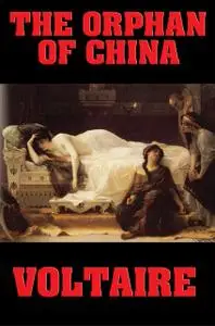 «The Orphan of China» by Voltaire