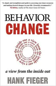 «Behavior Change» by Hank Fieger