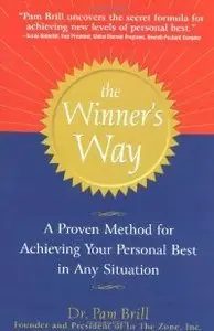 The Winner's Way: A Proven Method for Achieving Your Personal Best in Any Situation (repost)