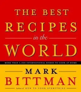 The Best Recipes in the World: More Than 1,000 International Dishes to Cook at Home (Repost)