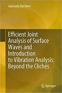 Efficient Joint Analysis of Surface Waves and Introduction to Vibration Analysis