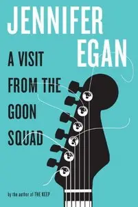 Egan, Jennifer - A Visit from the Goon Squad