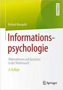 Informationspsychologie: Wahrnehmen und Gestalten in der Medienwelt (Repost)