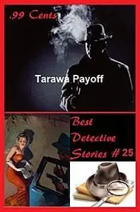 «99 Cents Best Detective Stories Tarawa Payoff» by H. Wolff Salz