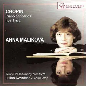 Anna Malikova, Torino Philharmony Orchestra, Julian Kovatchev - Chopin: Piano Concertos Nos. 1 & 2 (2004)