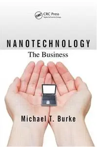 Nanotechnology: The Business