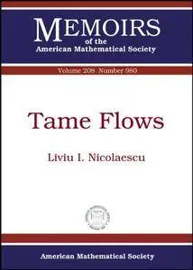 Tame Flows (Memoirs of the American Mathematical Society)