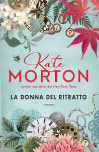 Kate Morton - La donna del ritratto