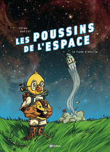 Les Poussins De L'Espace - Tome 1 - La Fusee D'Achille