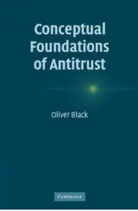 Conceptual Foundations of Antitrust [Repost]