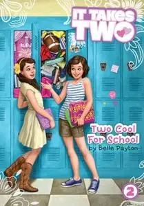 «Two Cool for School» by Belle Payton