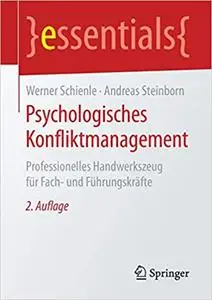 Psychologisches Konfliktmanagement: Professionelles Handwerkszeug für Fach- und Führungskräfte (Repost)