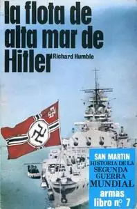 La flota de alta mar de Hitler (Historia de la Segunda Guerra Mundial Armas Libro Nº 7) (Repost)