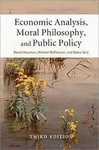 Economic Analysis, Moral Philosophy, and Public Policy, 3rd Edition
